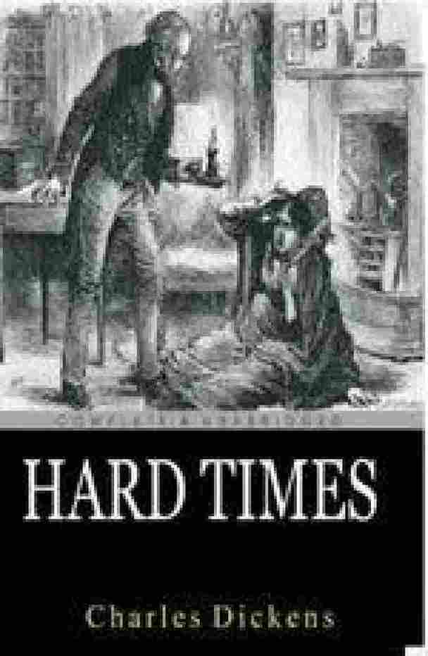 Hard Times - by Charles Dickens