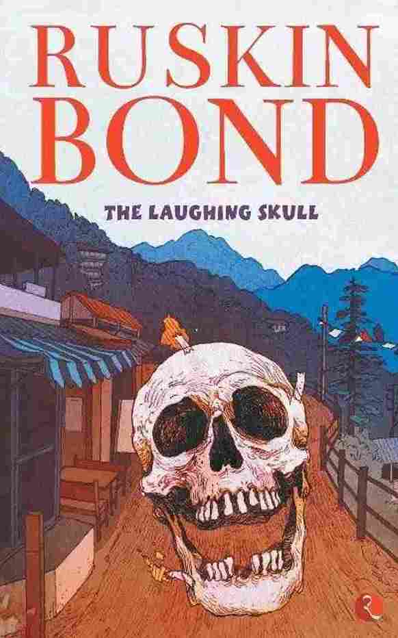 Buy Online The Laughing Skull (Paperback) – Ruskin Bond Directly from  Manufacturers in Navi Mumbai