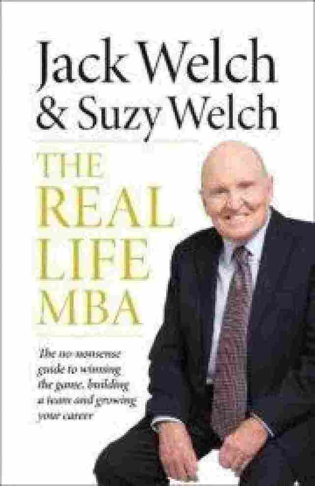 The real life MBA (Paperback) Jack Welch & Suzy Welch