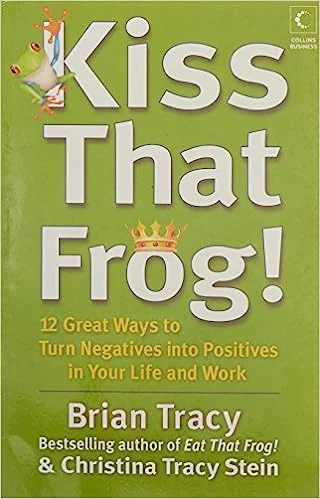 Kiss That Frog (Paperback) - Brian Tracy