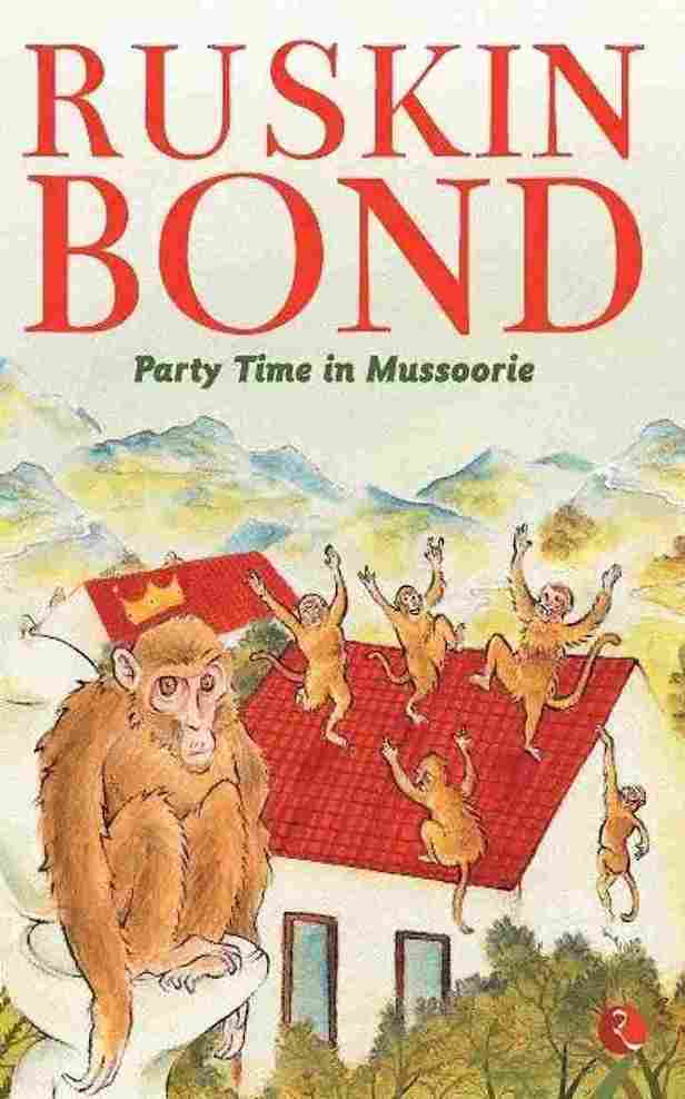 Party Time in Mussoorie  – Ruskin Bond