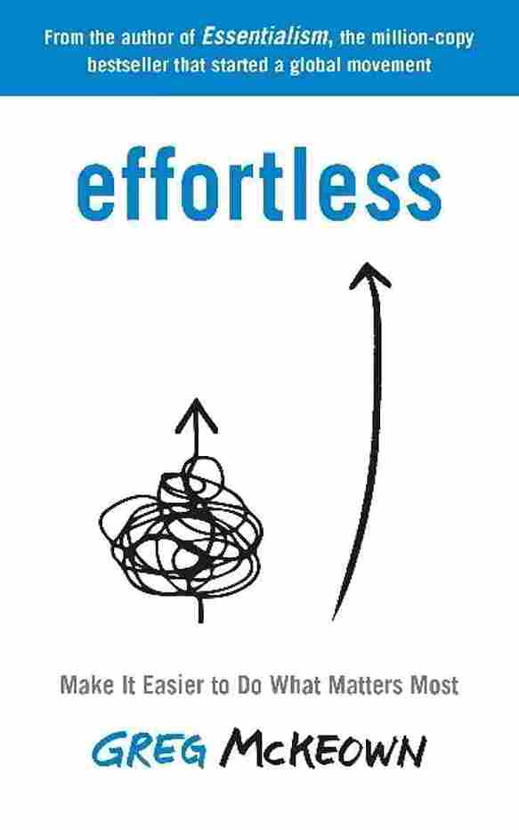 Effortless (Paperback) - Greg McKeown