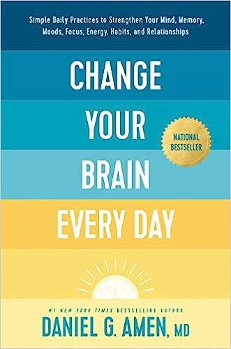 Change Your Brain Every Day (Paperback)- Daniel G. Amen, MD